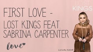 First Love (With Lyrics) - Lost Kings Feat  Sabrina Carpenter