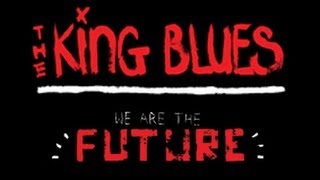 The King Blues - We Are The Future