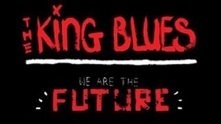 The King Blues - We Are The Future