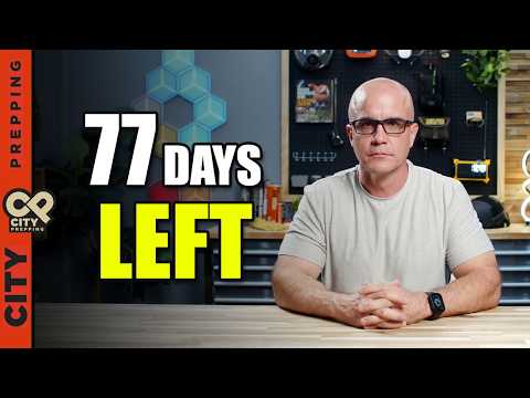 @CityPrepping - "We Have Only 77 Days Left … Most People Don’t See What’s Coming"