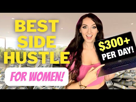 The BEST Side Hustle for Women to START NOW + (How To Start!)