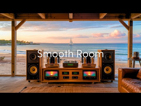 【Smooth Room】Smooth Lounge Music to Brighten Your Mood