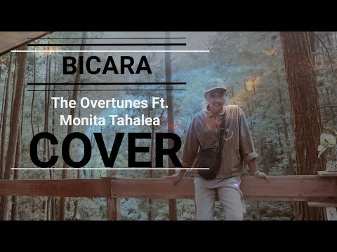 BICARA ~The Overtunes ft Monita Tahalea.  (CoVER