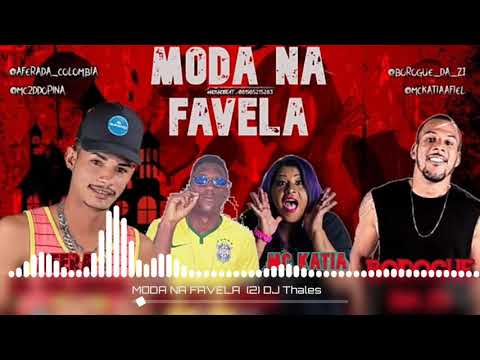 •AFERA DA COLÔMBIA,2D DO PINA,BOROGUE DA Z1 FEAT.MC KATIA - MODA NA FAVELA•