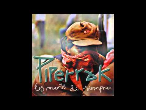 Piperrak - Los muertos de siempre [Disco completo]