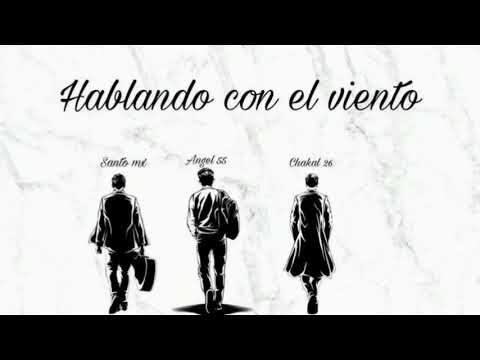HABLANDO CON EL VIENTO // @santo_mx @lcsChino CHAKAL 26 // PROD: VERSO VIOLENTO RECORDS