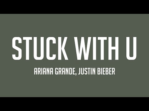 Stuck with U - Ariana Grande, Justin Bieber [Lyric Music] 💨