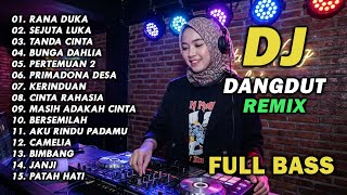 Download lagu DJ REMIX DANGDUT LAWAS FULL BASS || DJ RANA DUKA | DJ SEJUTA LUKA mp3 Download lagu DJ REMIX DANGDUT LAWAS FULL BASS || DJ RANA DUKA | DJ SEJUTA LUKA mp3