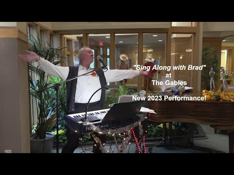 Sing Along with Brad at The Gables. Brand New 2023 Performance!