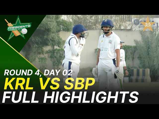 Full Highlights | KRL vs SBP | President Trophy | Day 2 | SBP Sports Complex, Karachi | M2Y1K