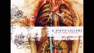 A Static Lullaby - A Song For A Broken Heart