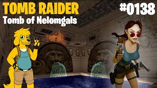 TRLE: [0138] Tomb of Nelomgals - 💎 All Secrets and Pickups 💎