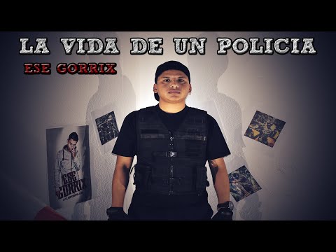 LA VIDA DE UN POLICIA - Rap Motivación Militar & Policia - Ese Gorrix (VIDEO OFICIAL)