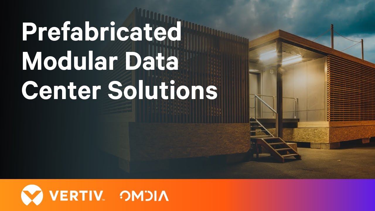 Vertiv – Prefabricated Modular Data Center Visualization Video with Omdia