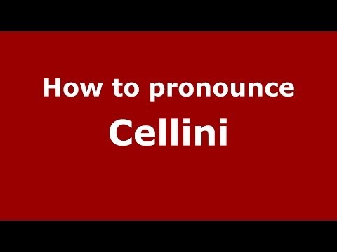 How to pronounce Cellini