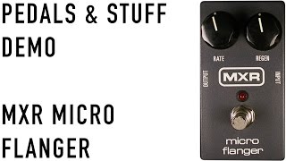 Video thumbnail for MXR Micro Flanger demo by Pedals & Stuff