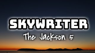 The Jackson 5 - Skywriter (Lyrics Video) 🎤🖤