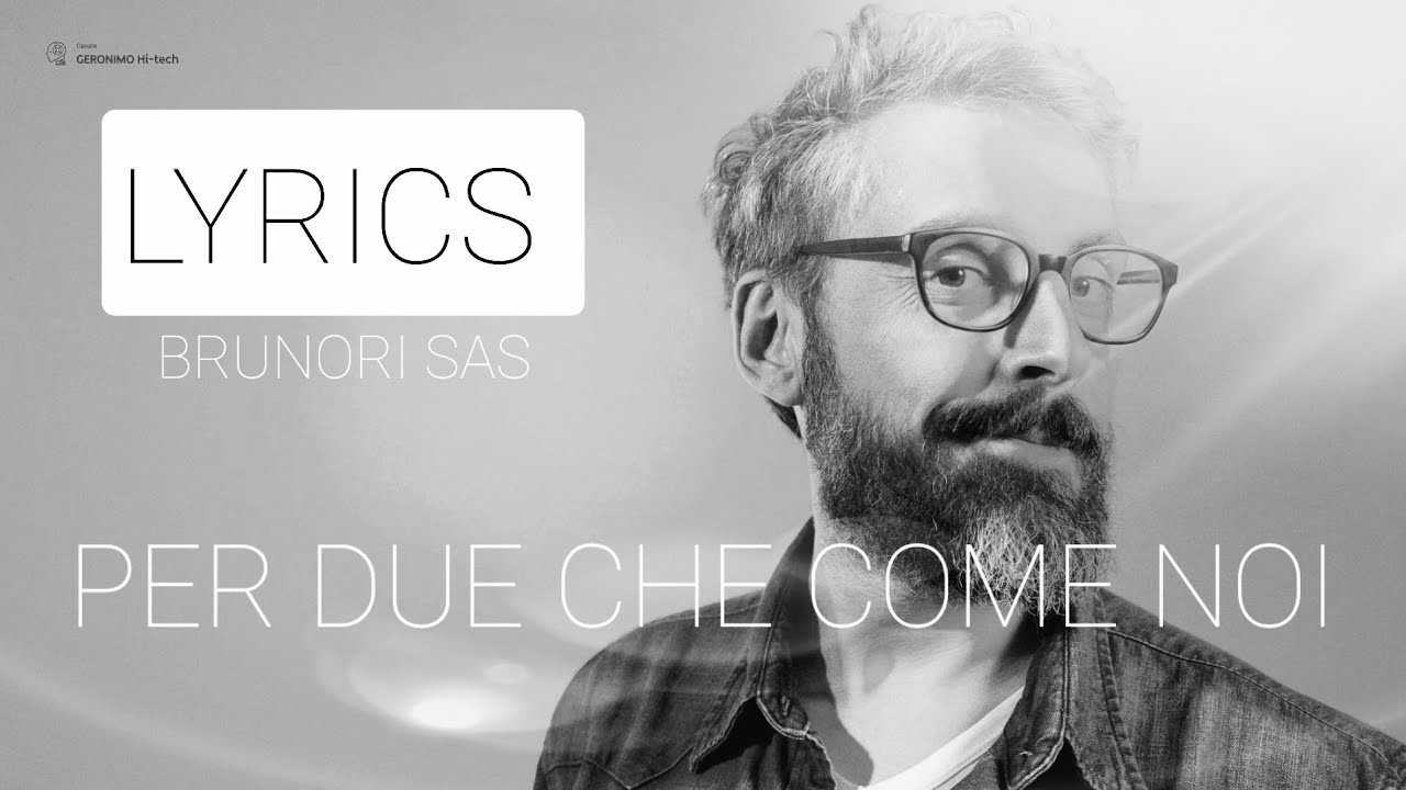 Per due che come noi (testo - lyrics) - Brunori Sas