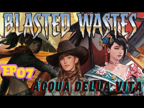 ACQUA DELLA VITA (parte 1) - Blasted Wastes - Una serie narrativa Let's Play di Shadows of Brimstone