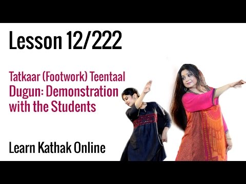 Dugun Demonstration with Students - Tatkaar Footwork - Teentaal  | Basic Dance Steps | Lesson 12/222