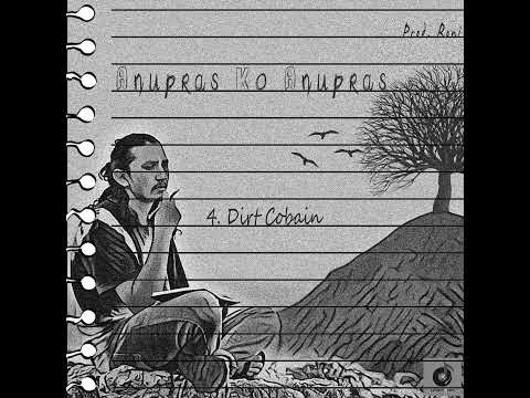 Anupras - Dirt Cobain (Official Audio) Prod. Roni