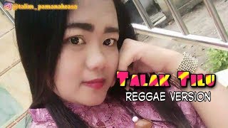 Download lagu Talak Tilu - Reggae Version ( Video Lirik) mp3