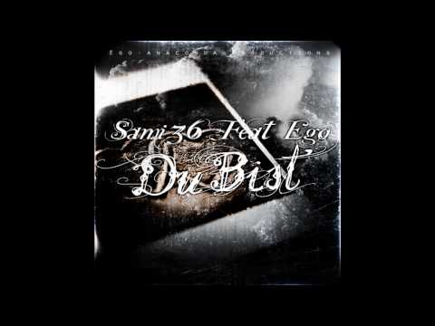 Sami36 ft. EgoOne - Du Bist ....
