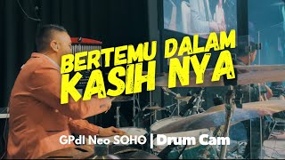 Download lagu Bertemu Dalam Kasih Nya | GPdI Neo SOHO | Drum Cam mp3 Download lagu Bertemu Dalam Kasih Nya | GPdI Neo SOHO | Drum Cam mp3