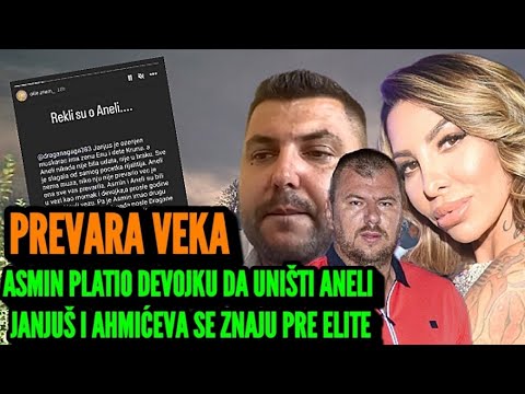 PREVARA VEKA: ASMIN PLATIO DEVOJKU DA UNIŠTI ANELI! AHMIĆEVA I JANJUŠ BILI U KONTAKU PRE ELITE 7