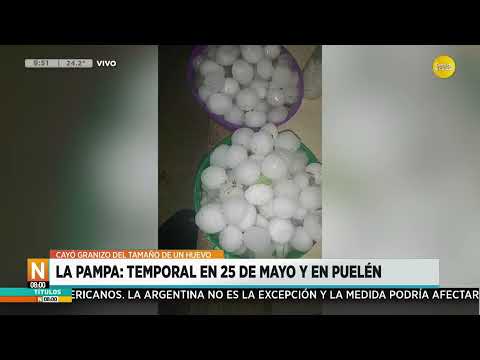 La Pampa: temporal en 25 de Mayo y en Puelén │N8:00│ 14-02-25