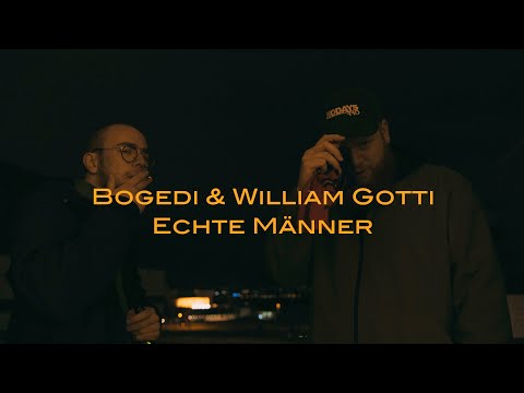 Bogedi & William Gotti - Echte Männer // Music Video // DLTLLY