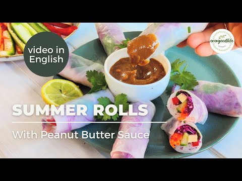 SUMMER ROLLS WITH PEANUT BUTTER SAUCE | easy vegan recipes | Macrobiotic | evagoodlife