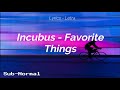 Incubus - Favorite Things "Subtitulado/Lyrics"