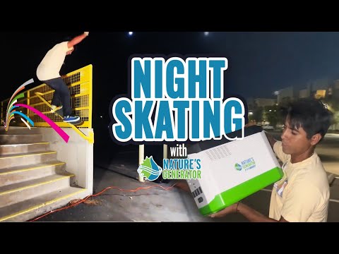 Night Skating Adventure! Powered by Nature's Generator Lithium 1800