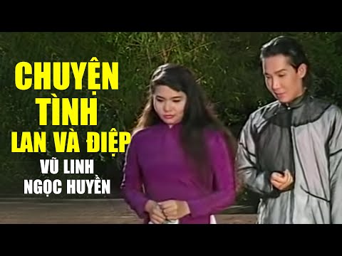 Chuyện tình LAN và ĐIỆP - Vũ Linh ft. Ngọc Huyền | Official Music Video