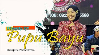 Download lagu PUPU BAYU - DIYANTY DY mp3 Download lagu PUPU BAYU - DIYANTY DY mp3