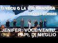 Ti vecu o la mio bandera - Jenifer, Voce Ventu, Papi, Di Meglio - Chants corses