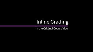 Inline Grading in the Original Course View