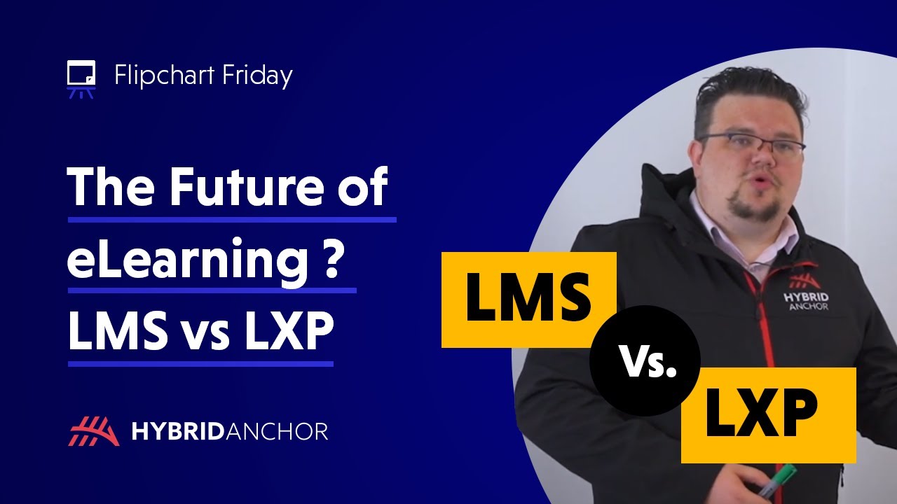 The Future of eLearning LMS vs LXP | Flipchart Friday