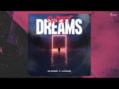 Elemer x @carineofficial - Sweet Dreams | Cover Remix