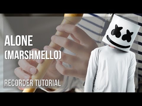 How to play Alone by Marshmello on Recorder (Tutorial)