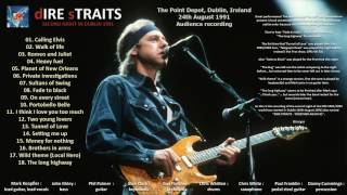 I think I love you too much — Dire Straits 1991-AUG-24 Dublin LIVE [AUDIO ONLY] rare and amazing!!