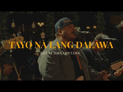 Tayo Na Lang Dalawa (Live at The Cozy Cove) - Mayonnaise