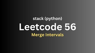 Merge Intervals - Leetcode 56