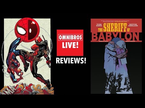 OmniBros LIVE! Reviews of Sheriff of Babylon and Deadpool/Spidey! 4/5/18