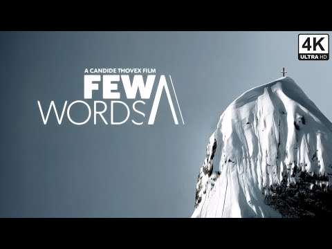 Few Words  - A Candide Thovex Movie  (4K HDR)
