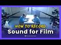 Recording Sound For Film How To Get Pristine Audio For Film
