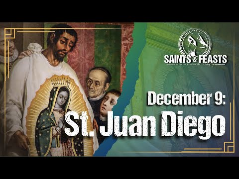December 9: St. Juan Diego, Hermit 