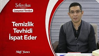 Temizlik Tevhidi İspat Eder/Akif Yazıcı