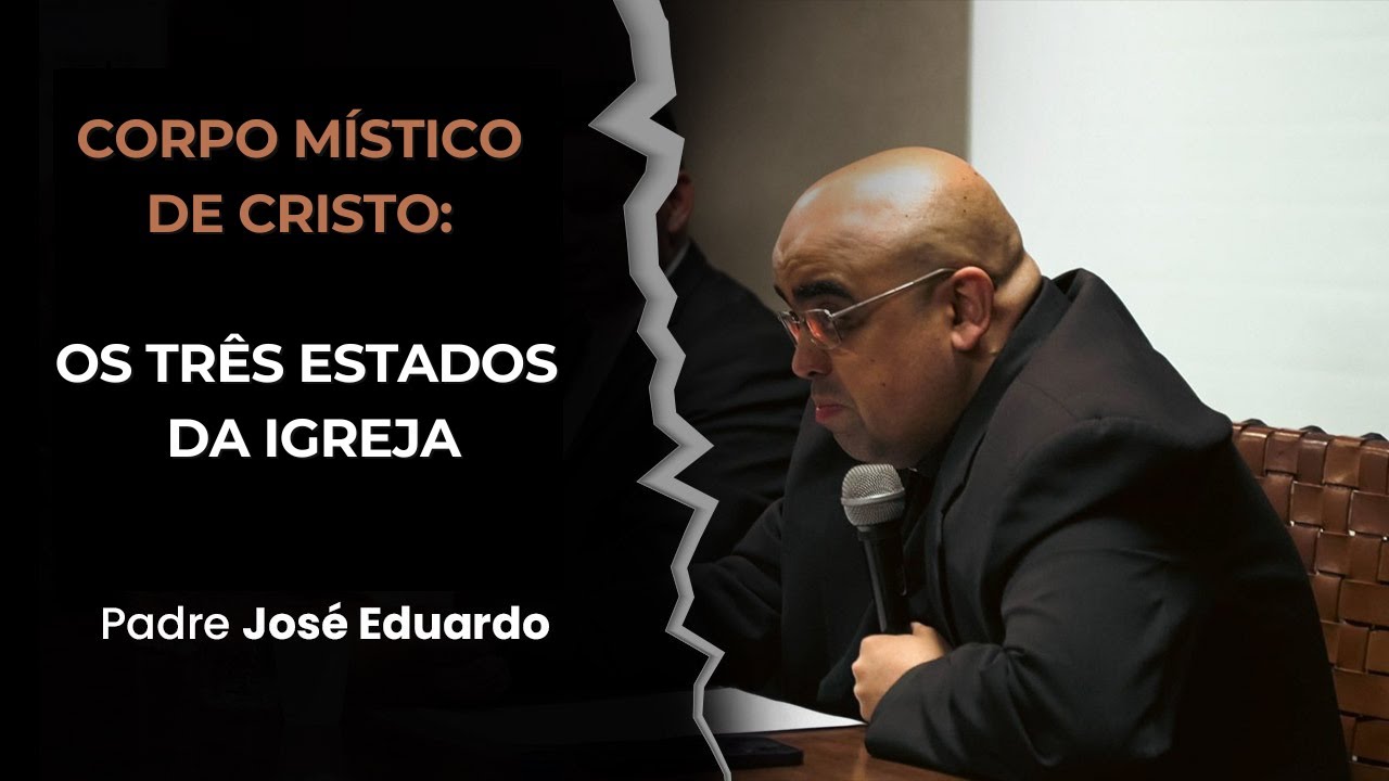 Catequese: “Corpo Místico de Cristo Os três estados da igreja” – Congresso Angélico Nacional (2023)